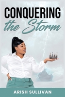 Conquering the Storm 1981921052 Book Cover