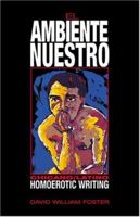 El ambiente nuestro: Chicano/Latino Homoerotic Writing 1931010234 Book Cover