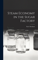 Steam Economy in the Sugar Factory 1018949607 Book Cover