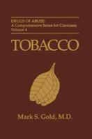 Tobacco (Drugs of Abuse: A Comprehensive Series for Clinicians) 1461357489 Book Cover