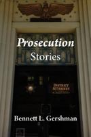 Prosecution Stories 1946074101 Book Cover