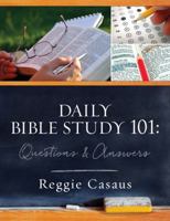 Daily Bible Study 101: Questions & Answers 0997963832 Book Cover