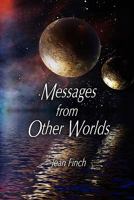 Messages from Other Worlds 1453751106 Book Cover