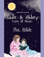 Sadie and Abbey Learn All About: The Bible B0DRS6FWJH Book Cover