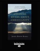 Exposing Myths About Christianity: A Guide to Answering 145 Viral Lies and Legends 0830834664 Book Cover