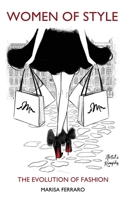 Women Of Style: The Evolution of Fashion 1925935582 Book Cover