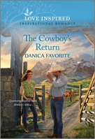 The Cowboy's Return: An Uplifting Inspirational Romance 1335597301 Book Cover