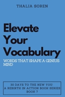 Elevate Your Vocabulary: Words That Shape a Genius Mind B0CN8G5G4F Book Cover