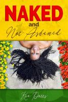 Naked and Not Ashamed 0999325604 Book Cover