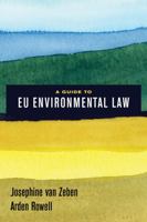 A Guide to EU Environmental Law 0520295226 Book Cover