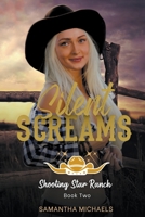Silent Screams (The Shooting Star Ranch Trilogy) B0CJL9SG9M Book Cover