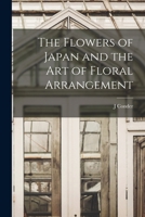 The Flowers of Japan and the Art of Floral Arrangement