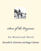 Sons of the Virginias: An Historical Novel 1452857105 Book Cover