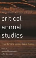 Critical Animal Studies: Towards Trans-Species Social Justice 178660647X Book Cover