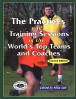 The Practices and Training Sessions of the World's Top Teams and Coaches 1890946346 Book Cover