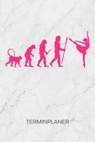 TERMINPLANER: Balletttänzerin Kalender Musical Theater Terminkalender - Motivation zum Tanzen Wochenplaner Ballet Evolution Wochenplanung Ballett ... Tanz To-Do Liste Termine (German Edition) 1672560519 Book Cover