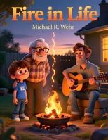 Fire in Life - Pixar: A Journey of Passion, Loss, Resilience, and Renewal: Embracing the Inner Fire That Shapes Purpose and Strength in Life B0GTBL8H9L Book Cover