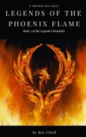 Legends of the Phoenix Flame B0C47TD3SB Book Cover