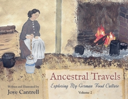 Ancestral Travels : Expanding My German Food Culture 1962561720 Book Cover