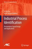 Industrial Process Identification: Perturbation Signal Design and Applications 303003660X Book Cover