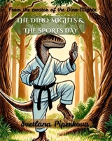 The Dino-Mights & The Sports Day: From the creator of the Dino-Mights (The Dino-Mights Series) B0DYDX1K11 Book Cover