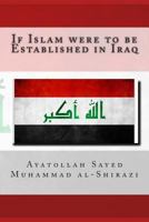 If Islam Were to Be Established in Iraq 150770836X Book Cover