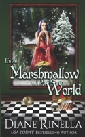 It's a Marshmallow World 0692590455 Book Cover