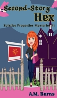 Second-Story Hex : Solstice Properties Mysteries book 1 1945632712 Book Cover