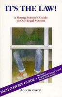 It's the Law!: A Young Person's Guide to Our Legal System, Facilitator's Guide 1884244068 Book Cover