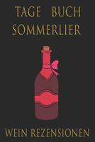 Tage Buch Sommelier Wein Rezesionen: Format: 15x23cm (6x9zoll), 120 Beschreibbare Seiten, Elegantes Cover 1092119523 Book Cover