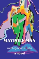 Maypole Man B0CR3MM2SK Book Cover