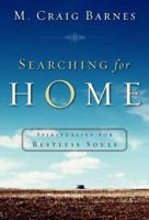 Searching for Home: Spirituality for Restless Souls 1587431823 Book Cover