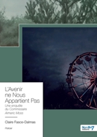 L'Avenir ne Nous Appartient Pas: Une enquête du Commissaire Aimeric Moss 2368328556 Book Cover