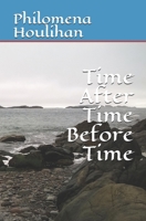 Time After Time Before Time B08HT8655D Book Cover