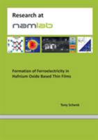 Formation of Ferroelectricity in Hafnium Oxide Based Thin Films 3743127296 Book Cover