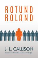 Rotund Roland 0998777137 Book Cover