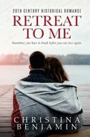 Retreat to Me 1544260342 Book Cover