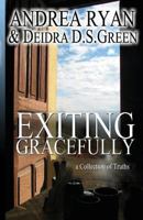 Exiting Gracefully 1492171948 Book Cover