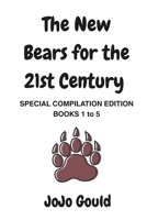 The New Bears for the 21st Century Books 1 - 5 1521130728 Book Cover