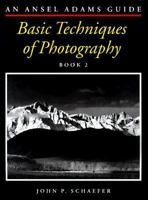 The Ansel Adams Guide: Basic Techniques of Photography, Book 2 0821219561 Book Cover