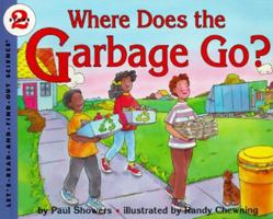 Where Does the Garbage Go? (Let's-Read-and-Find-Out Science 2) 0064451143 Book Cover