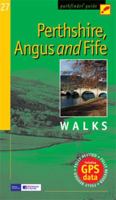 Perthshire, Angus and Fife: Walks (Pathfinder Guide) 0711706735 Book Cover