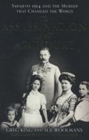 The Assassination of the Archduke: Sarajevo 1914 and the Romance that Changed the World 1250000165 Book Cover