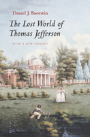 The Lost World of Thomas Jefferson 0226064972 Book Cover