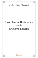 Un enfant de Beni-Snous ou de la Guerre d'Algérie (French Edition) 241426876X Book Cover
