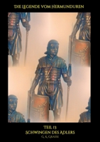 Die Legende vom Hermunduren: Schwingen des Adlers (German Edition) 3347036174 Book Cover