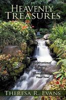 Heavenly Treasures: Inspirational Poetry for Transforming Your Soul 1449036333 Book Cover