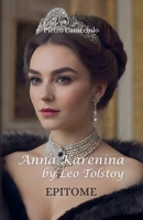 ANNA KARENINA by Leo Tolstoy: Epitome B0F4RWQ8B8 Book Cover
