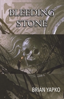 Bleeding Stone 1608642909 Book Cover