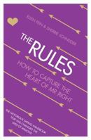 The Rules: Time-Tested Secrets for Capturing the Heart of Mr. Right 0446602744 Book Cover